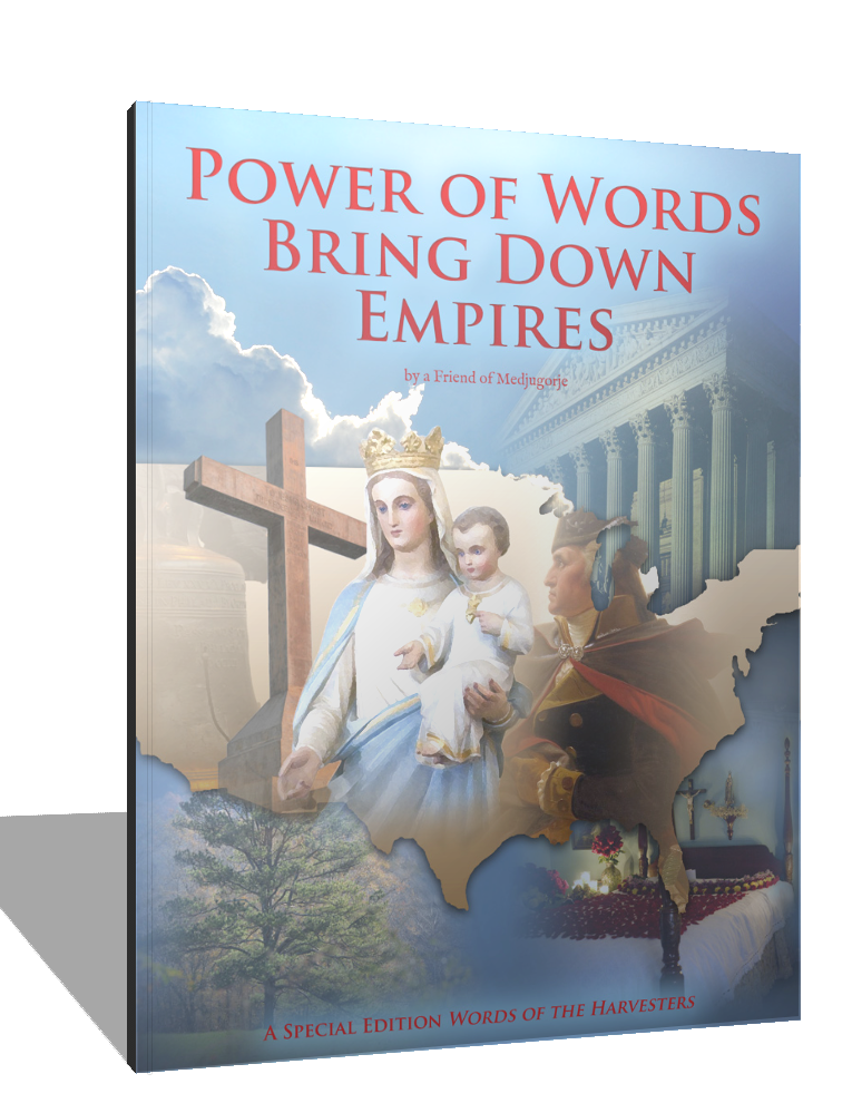 Power of Words Bring Down Empires, by a Friend of Medjugorje
