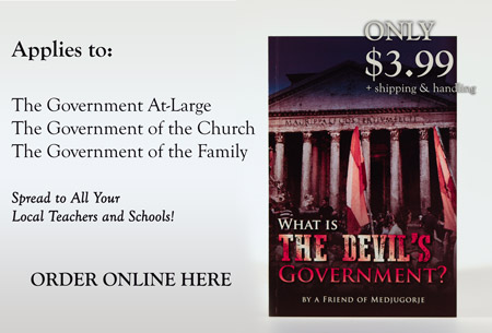 What is the devils Government, by a Friend of Medjugorje