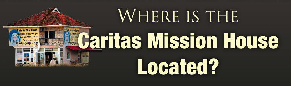 Where is the Caritas Mission House Located?