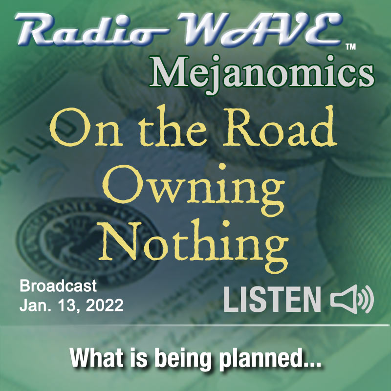 On the Road, Owning Nothing - Mejanomics