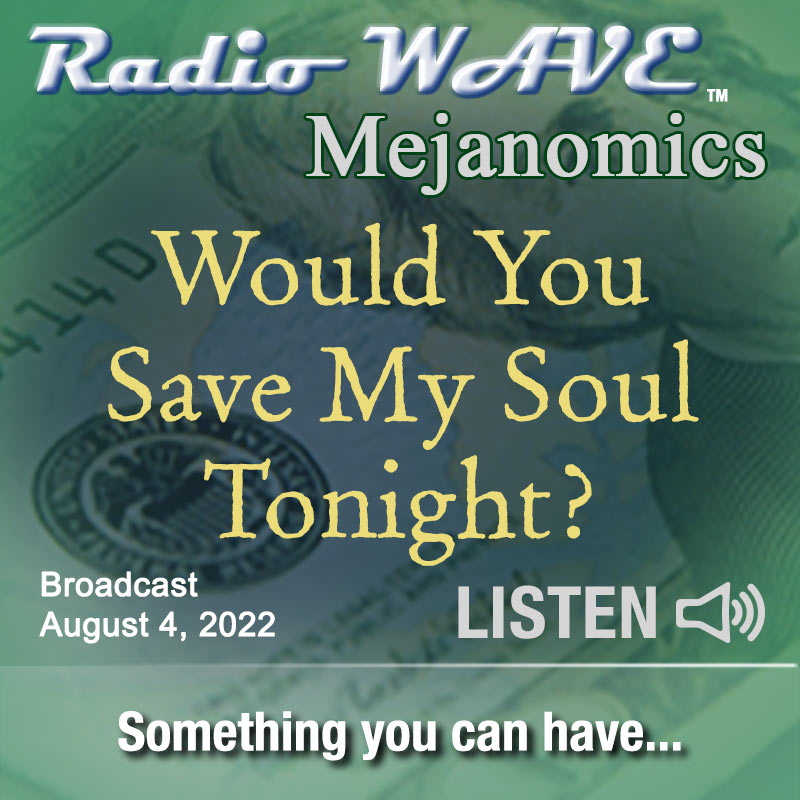 Would You Save My Soul Tonight? - Mejanomics