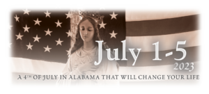 July 1-5, 2023 A Fourth of July in Alabama That Will Change Your Life