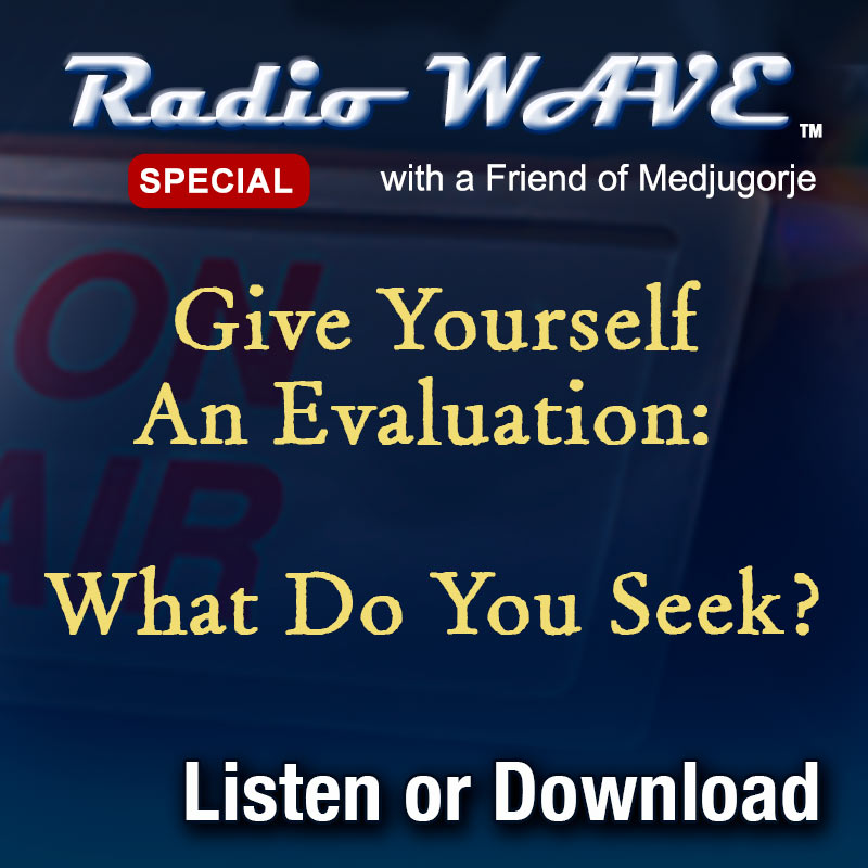 Give Yourself an Evaluation: What Do You Seek? - Radio Wave - December 26, 2023